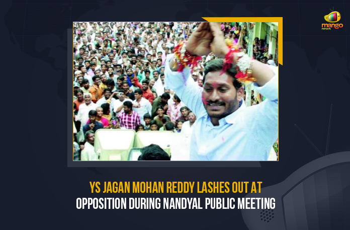 YS Jagan Mohan Reddy Lashes Out At Opposition During Nandyal Public Meeting