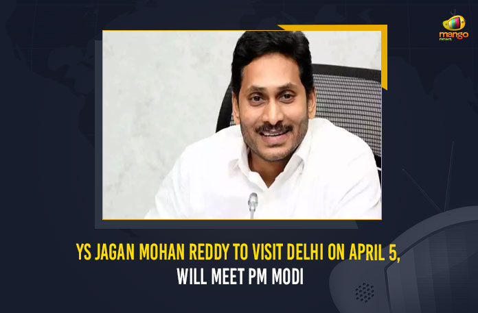 YS Jagan Mohan Reddy To Visit Delhi On April 5, Will Meet PM Modi