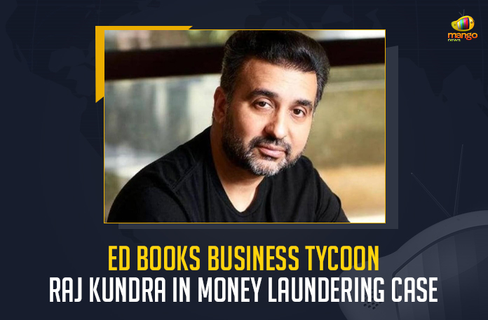 ED Books Business Tycoon Raj Kundra In Money Laundering Case