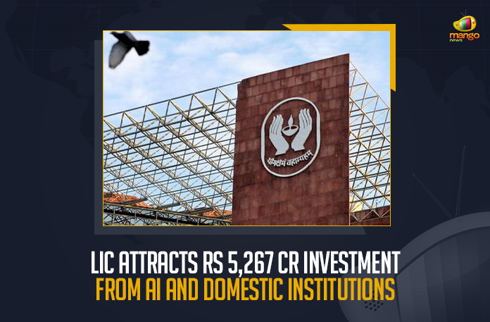 LIC Attracts Rs 5267 Cr Investment From AI And Domestic Institutions, Life Insurance Corporation confirmed That It attracted over Rs 5627 crores from anchor investors led by domestic institutions, AI And Domestic Institutions, LIC Attracts Rs 5267 Cr Investment, 5267 Cr Investment From AI And Domestic Institutions, LIC raises Rs 5627 crore from anchor investors And AI And Domestic Institutions, anchor investors, Domestic Institutions, Initial public offering, LIC IPO, LIC IPO News, LIC IPO Latest News, LIC IPO Latest Updates, Mango News,
