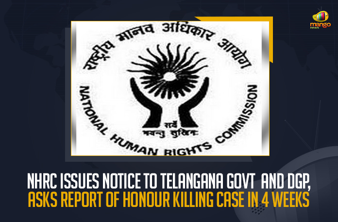 NHRC Issues Notice To Telangana Govt And DGP, Asks Report Of Honour Killing Case In 4 Weeks