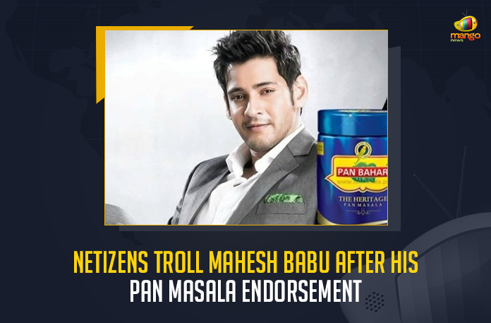 Netizens Troll Mahesh Babu After His Pan Masala Endorsement