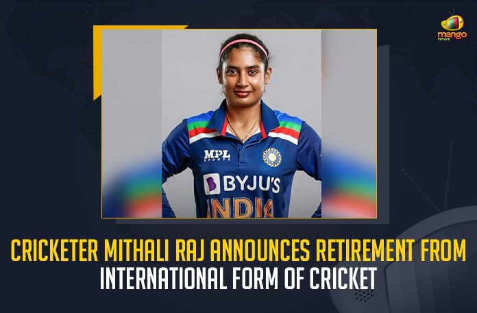 Cricketer Mithali Raj Announces Retirement From International Form Of Cricket, Indian Women's Team Captain Mithali Raj Announces Retirement From All Formats of International Cricket, Mithali Raj Announces Retirement From All Formats of International Cricket, Indian Women's Team Captain Mithali Raj Announces Retirement, India women's cricket team's ODI and Test captain Mithali Raj, India women's cricket team's ODI and Test captain Mithali Raj announced her retirement from all forms of the game, Cricket legend Mithali Raj announces retirement, Indian women's cricket icon, Indian women's ODI and Test team captain Mithali Raj announced retirement from all formats of the game, Test team captain Mithali Raj announced retirement from all formats of the game, Indian women's ODI captain Mithali Raj announced retirement from all formats of the game, Mithali Raj Announces Retirement, Test captain Mithali Raj, ODI captain Mithali Raj, Indian Women's Team Captain, Mango News,