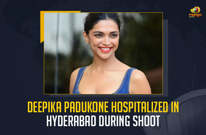 Deepika Padukone Hospitalized In Hyderabad During Shoot