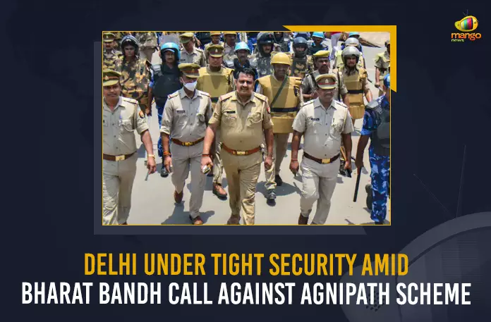 Delhi Under Tight Security Amid Bharat Bandh Call Against Agnipath Scheme