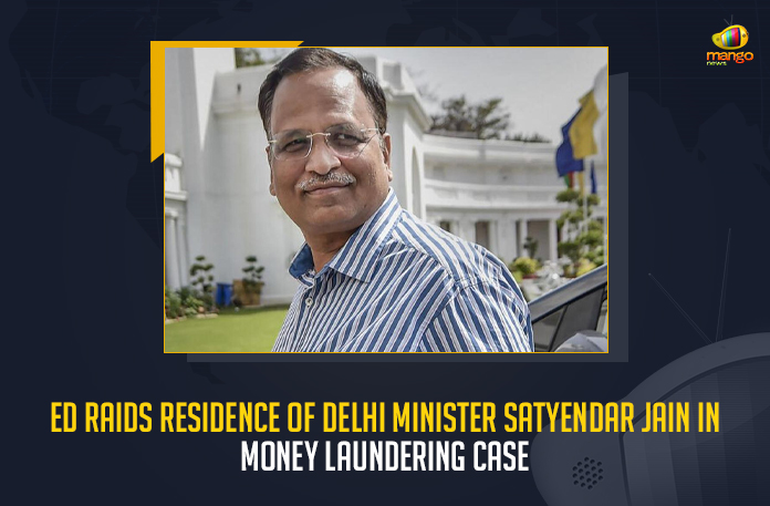 ED Raids Residence Of Delhi Minister Satyendar Jain In Money Laundering Case