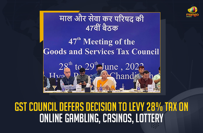 GST Council Defers Decision To Levy 28% Tax On Online Gambling Casinos Lottery, GST Council Defers Decision To Levy 28% Tax On Lottery, GST Council Defers Decision To Levy 28% Tax On Online Gambling, GST Council Defers Decision To Levy 28% Tax On Casinos, 28% Tax On Casinos, 28% Tax On Online Gambling, 28% Tax On Lottery, two day Goods and Service Tax Council meeting concluded on the 29th of June, two day GST Council meeting concluded on the 29th of June, GST Council meeting, Goods and Service Tax Council meeting, 47th GST Council Meeting was headed by Nirmala Sitharaman Finance Minister of India, Nirmala Sitharaman Finance Minister of India, Finance Minister of India, Nirmala Sitharaman, Finance Minister Nirmala Sitharaman, Nirmala Sithraman announced that the proposal to levy 28% GST on online gaming And horse racing and the lottery, Union Finance Minister Nirmala Sitharaman, 47th GST Council Meeting News, 47th GST Council Meeting Latest News, 47th GST Council Meeting Latest Updates, 47th GST Council Meeting Live Updates, Mango News,