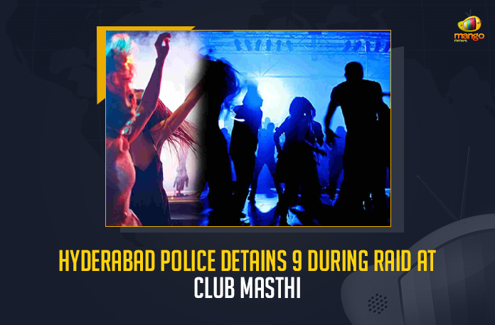 Hyderabad Police Detains 9 During Raid At Club Masthi, Police Detains 9 During Raid At Club Masthi, Raid At Club Masthi, Hyderabad Police Detains 9, Madhapur SOT held a raid at Club Masthi Pub located in the Manjeera Majestic Commerical in the KPHB, Manjeera Majestic Commerical, Club Masthi Pub, Raid At Club Masthi Pub, Hyderabad Police, Tequila Pub at Ramgopalpet, Club Masthi Pub News, Club Masthi Pub Latest News, Club Masthi Pub Latest Updates, Club Masthi Pub Live Updates, Madhapur SOT, Mango News,