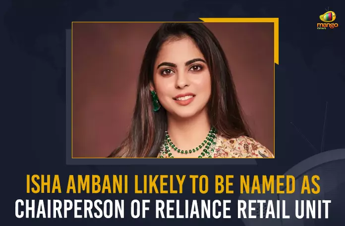 Isha Ambani Likely To Be Named As Chairperson Of Reliance Retail Unit