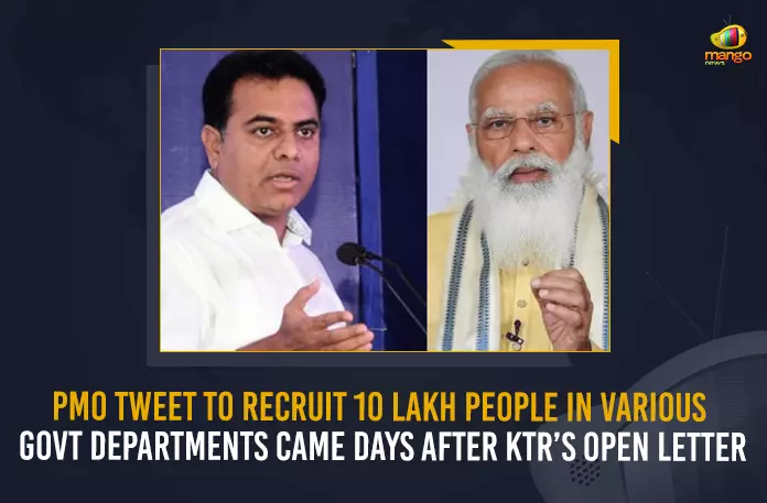 PMO Tweet To Recruit 10 Lakh People In Various Govt Departments Came Days After KTR’s Open Letter, KTR’s Open Letter, Prime Minister of India ordered tp fill 10 lakh recruitments, PMO Tweet To Recruit 10 Lakh People In Various Govt Departments, PM Narendra Modi Orders Govt Departments To Recruit 10 Lakh People In Next 1.5 Years, PM Modi Orders Govt Departments To Recruit 10 Lakh People In Next 1.5 Years, Modi Orders Govt Departments To Recruit 10 Lakh People In Next 1.5 Years, Narendra Modi Orders Govt Departments To Recruit 10 Lakh People In Next 1.5 Years, Govt Departments To Recruit 10 Lakh People In Next 1.5 Years, Govt Departments, Recruit 10 Lakh People In Next 1.5 Years, Govt Departments To Recruit 10 Lakh People, PM Narendra Modi, Narendra Modi, Prime Minister Narendra Modi, Prime Minister Of India, Narendra Modi Prime Minister Of India, Prime Minister Of India Narendra Modi, Mango News,