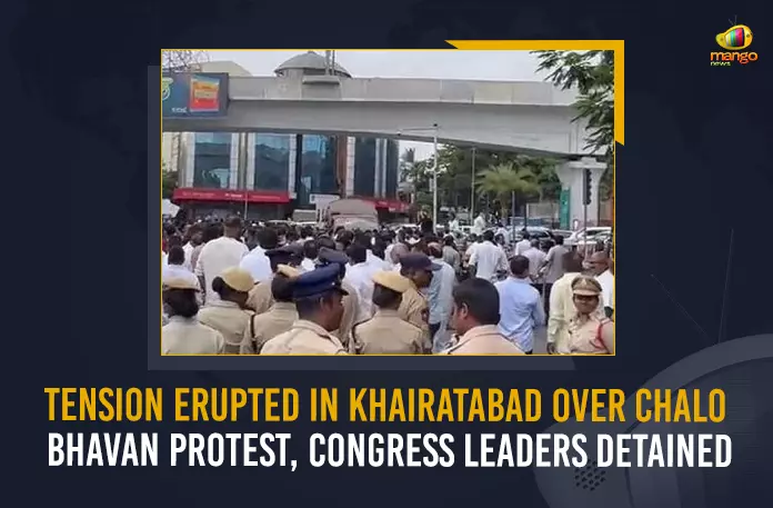 Tension Erupted In Khairatabad Over Chalo Bhavan Protest, Congress Leaders Detained