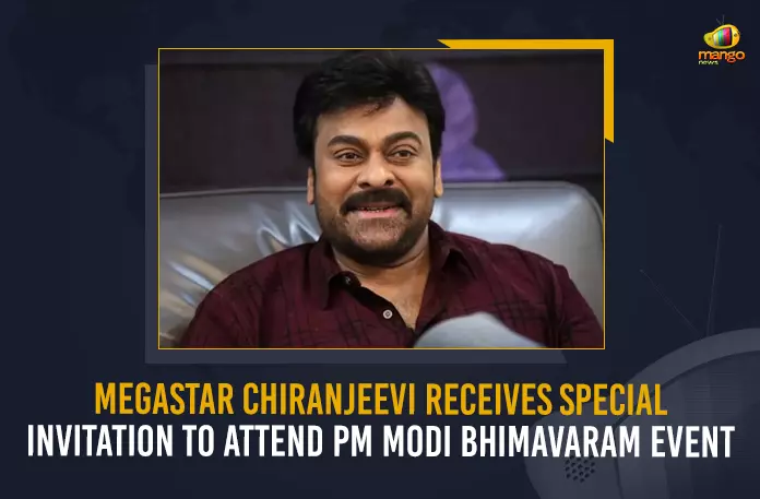 Megastar Chiranjeevi Receives Special Invitation To Attend PM Modi Bhimavaram Event