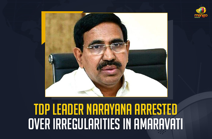 TDP Leader Narayana Arrested Over Irregularities In Amaravati, Narayana Arrested Over Irregularities In Amaravati, TDP Leader Narayana Arrested, Irregularities In Amaravati, Narayana former Minister and leader of the Telugu Desam Party has been arrested by the Andhra Pradesh Police, former Minister Narayana Arrested, Minister Narayana Arrested, Ex-Minister Narayana Arrested, Narayana Arrested, Andhra Pradesh Police, irregularities in the design of the capital Amaravati Master Plan and Inner Ring Road, capital Amaravati Master Plan, Inner Ring Road, irregularities in the design of the capital Amaravati Master Plan, capital Amaravati Master Plan News, capital Amaravati Master Plan Latest News, capital Amaravati Master Plan Latest Updates, capital Amaravati Master Plan Live Updates, Mango News,