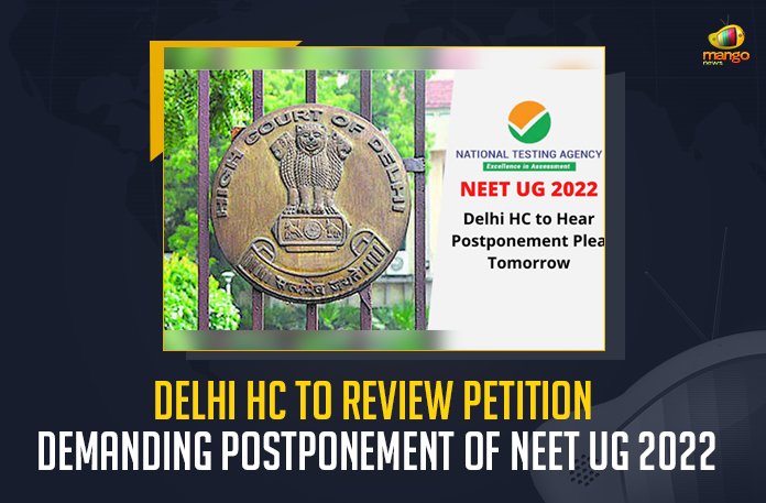 Delhi HC To Review Petition Demanding Postponement Of NEET UG 2022