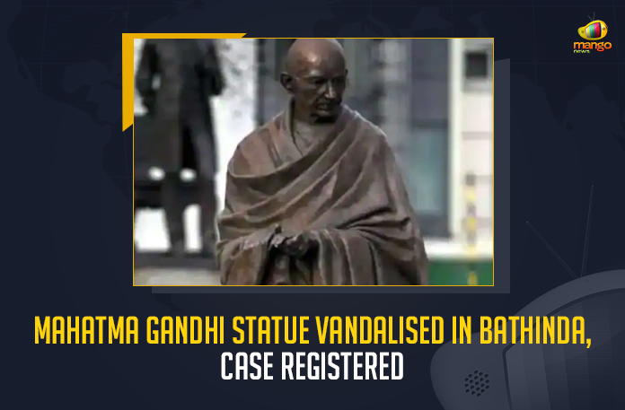 Mahatma Gandhi Statue Vandalized In Bhatinda Case Registered, A statue of Mahatma Gandhi was vandalised by some unidentified people at a public park in Ramman Mandi, Mahatma Gandhi's statue vandalised, Mahatma Gandhi Statue Vandalized In Bhatinda, A case has been registered at Ramman Mandi Police Station, Ramman Mandi Police Station, Mahatma Gandhi Statue, Mahatma Gandhi, Vandalized Statue Of Mahatma Gandhi, Ramman Mandi public park, Bhatinda, Mahatma Gandhi Statue News, Mahatma Gandhi Statue Latest News, Mahatma Gandhi Statue Latest Updates, Mahatma Gandhi Statue Live Updates, Mango News,