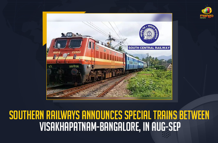 Southern Railways Announces Special Trains Between Visakhapatnam-Bangalore In Aug-Sep, Special Trains Between Visakhapatnam-Bangalore In Aug-Sep, Southern Railways Announces Special Trains, Visakhapatnam-Bangalore Special Trains, tourist rush in August-September, Indian Railways announced running special trains between various parts of the country, South Central Railways also announced 16 weekly special trains between Visakhapatnam and Bengaluru, 16 weekly special trains between Visakhapatnam and Bengaluru, South Central Railways, South Central Railways Special Trains, Visakhapatnam and Bengaluru, Vizag-Bangalore Special Trains News, Vizag-Bangalore Special Trains Latest News, Vizag-Bangalore Special Trains Latest Updates, Vizag-Bangalore Special Trains Live Updates, Mango News,