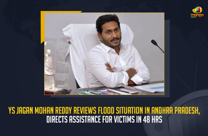 YS Jagan Mohan Reddy Reviews Flood Situation In Andhra Pradesh, Directs Assistance For Victims In 48 Hrs
