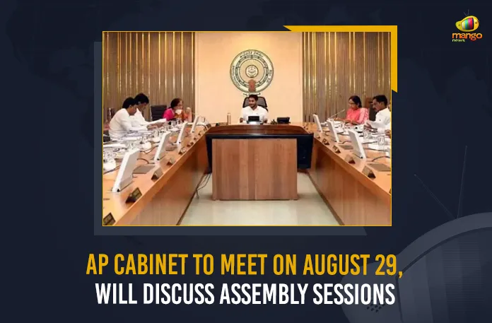 AP Cabinet To Meet On August 29 Will Discuss Assembly Sessions, AP Cabinet Will Discuss Assembly Sessions, AP Cabinet To Meet On August 29, Assembly Sessions, AP Cabinet Meeting, AP Cabinet, YSRCP Cabinet meeting, 42 issues were discussed in the last cabinet meeting, cabinet meeting, Andhra Pradesh Cabinet meeting, AP Cabinet Meeting News, AP Cabinet Meeting Latest News And Updates, AP Cabinet Meeting Live Updates, Mango News,