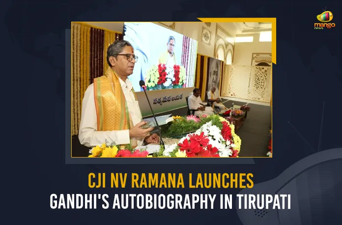 CJI NV Ramana Launches Gandhi’s Autobiography In Tirupati