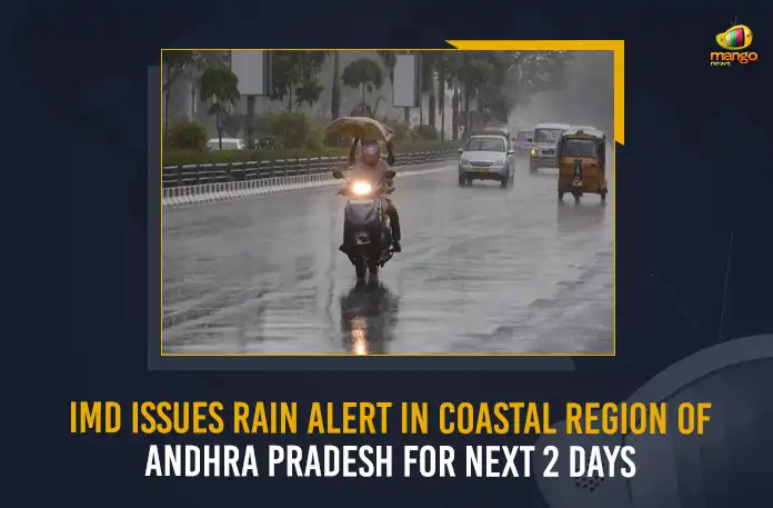IMD Issues Rain Alert In Coastal Region Of Andhra Pradesh For Next 2 Days, IMD Predicts Heavy Rains In AP, Rain Alert In Coastal Region Of AP, Mango News, Andhra Pradesh to Receive Heavy Rains, IMD Issues Orange Alert For South Andhra Pradesh, Rain Alert In AP, IMD Latest News And Updates, Heavy Rainfall Prediction In AP, Andhra Pradesh Weather Forecast , India Meteorological Department, AP News And Live Updates