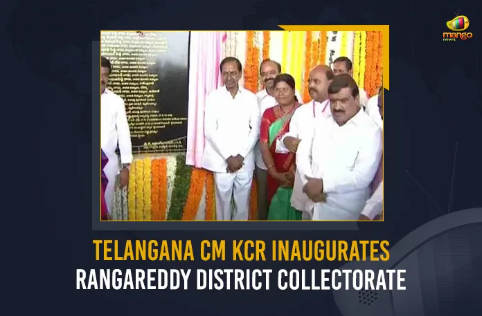 Telangana CM KCR Inaugurates Rangareddy District Collectorate