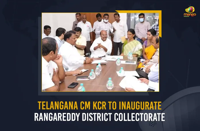 Telangana CM KCR To Inaugurate Rangareddy District Collectorate