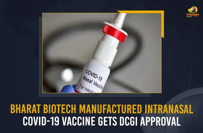 Bharat Biotech Manufactured Intranasal Covid-19 Vaccine Gets DCGI Approval