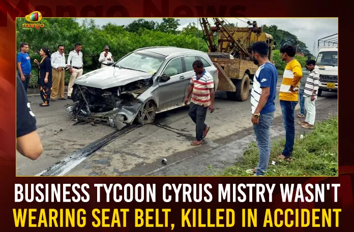 Business Tycoon Cyrus Mistry Wasn’t Wearing Seat Belt, Killed In Accident