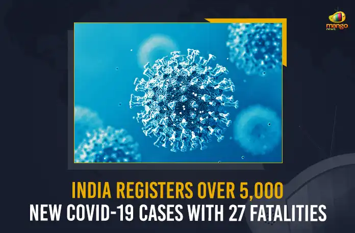 India Registers Over 5,000 New COVID-19 Cases With 27 Fatalities, India Reports 5000 New Covid Cases, Inidia Reports 27 COVID Deaths, India Reports 5439 Covid Cases, India Reports 5000 New Covid Cases, Mango News , Mango News Telugu, Covid19 India, India Reports 5000 Fresh Covid Cases, Coronavirus Live Updates, Covid19 News And Live Updates, Covid19 Vaccine, Coronavirus Xe Variant, Boster Dose