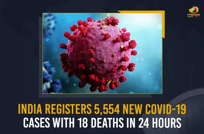 India Registers 5,554 New COVID-19 Cases With 18 Deaths In 24 Hours