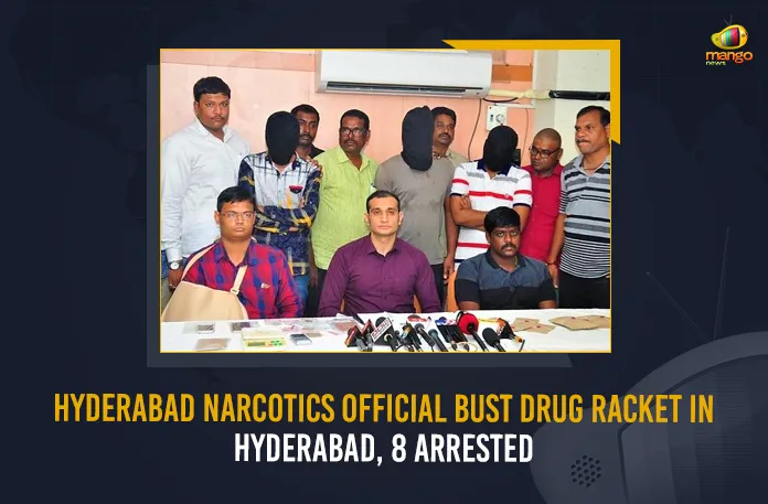 Hyderabad Narcotics Official Bust Drug Racket In Hyderabad 8 Arrested, Hyderabad Narcotics Official Bust Drug Racket, Hyderabad Narcotics Bust Drug Racket, Drug Racket Busted In Hyderabad, Mango News, Hyderabads Drugs Racket Busted, Hyderabad Narcotics , Narcotics Official, Hyderabad Narcotics Latest News And Updates, Narcotics Official Bust Drug Racket, 8 Arrested In Hyderabad Drug Bust, Drug Bust In HYderabad, Say No To Drugs