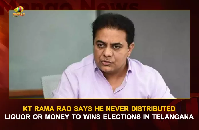 KT Rama Rao Says He Never Distributed Liquor Or Money To Wins Elections In Telangana, KT Rama Rao, KT Rama Rao Never Distributed Liquor Or Money, KT Rama Rao On Election Campign. KT Rama Rao On ELection Win, Mango News, Mango News Telugu, Never Used Liquor Money To Win Polls Says KTR, Minister For Information Technology K.T. Rama Rao, Telangana Minister KT Rama Rao, KT Rama Rao Latest News And Updates, Minister KT Rama Rao