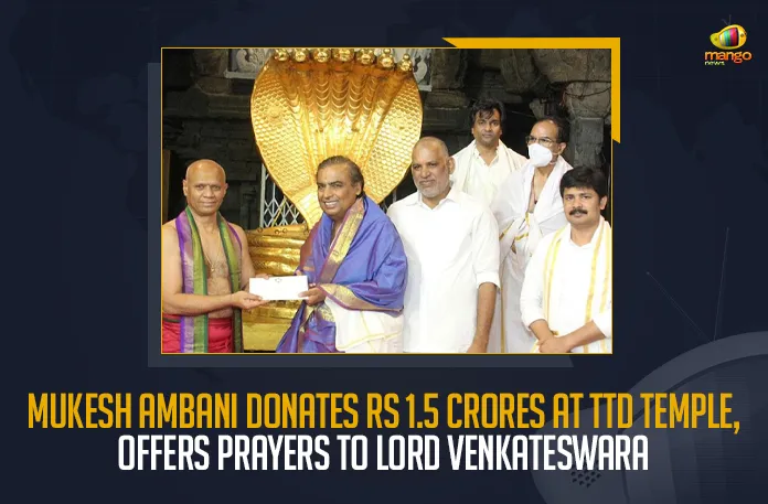 Mukesh Ambani Donates Rs 1.5 Crores At TTD Temple Offers Prayers To Lord Venkateswara , Mukesh Ambani Donates 1.5 Crores, Ambani Donates Rs 1.5 Crores To TTD Temple, Ambani Offers Prayers At Tirumala, Mukesh Ambani Prayers To Lord Venkateswara , PV Sindhu Offers Prayers Balaji Temple, Reliance Chief Mukesh Ambani, PV Sindhu , Mango News, Mango News Telugu, Tirumala Balaji Temple , Star Shuttler PV Sindhu, Mukesh Ambani, TTD, Tirumala Tirupati Devasthanam, TTD Latest News And Updates