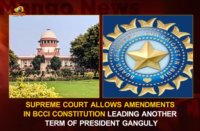 Supreme Court Allows Amendments In BCCI Constitution Leading Another Term Of President Ganguly, BCCI Constitution,President Ganguly, Supreme Court, Amendments In BCCI Constitution, BCCI President Ganguly, Sourav Ganguly , Mango News, Mango News Telugu, BCCI Latest News And Live Updates, Board of Control for Cricket in India, Sourav Ganguly News And Updates, BCCI Twitter Updates