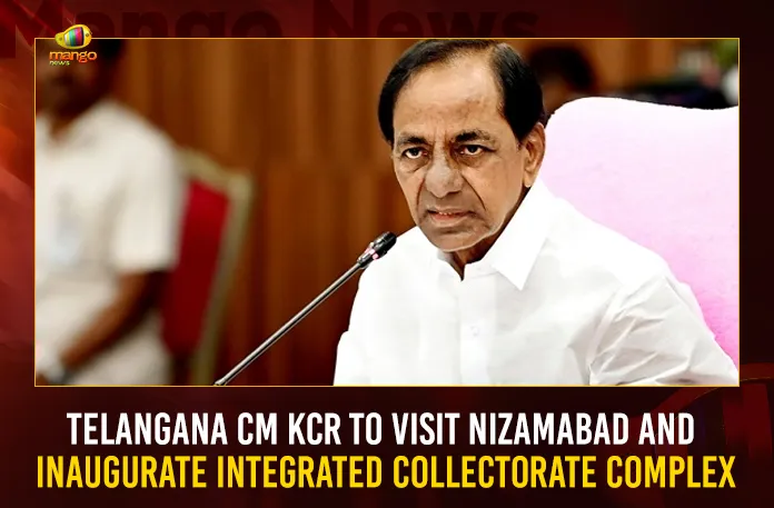 Telangana CM KCR To Visit Nizamabad And Inaugurate Integrated Collectorate Complex, Nizamabad Collectorate Building Opening, Mango News, Telangana CM KCR Collectorate Building Inaguration, CM KCR to visit Nizamabad, Telangna CM KCR, CM KCR Latest News And Updates, Nizamabad Collectorate Building Inaguration, Collectorate Complex Opening, TRS Party, Telangana News And Live Updates, CM KCR Nizamabad Tour
