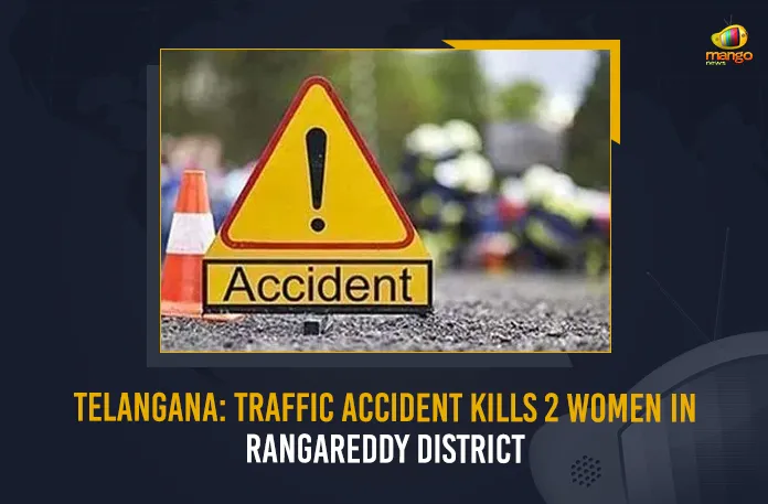 Telangana: Tragic Accident Kills 2 Women In Rangareddy District
