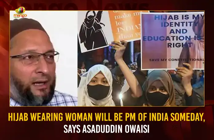 Hijab Wearing Woman Will Be PM Of India Someday, Says Asaduddin Owaisi