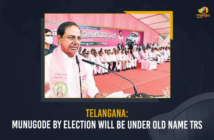 Telangana: Munugode By Election Will Be Under Old Name TRS
