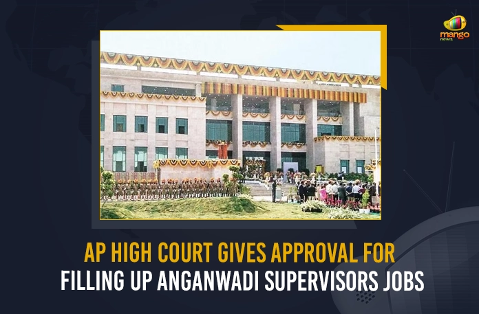 AP High Court Gives Approval For Filling Up Anganwadi Supervisors