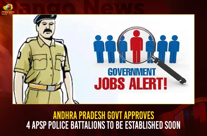 Andhra Pradesh Govt Approves 4 APSP Police Battalions To Be Established Soon