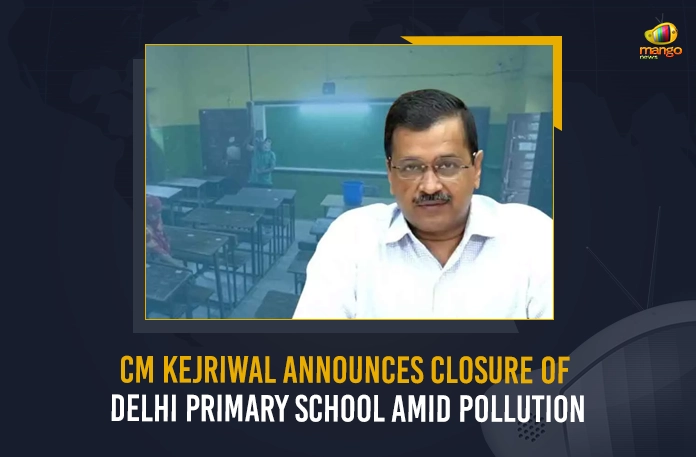 CM Kejriwal Announces Closure Of Delhi Primary School Amid Pollution