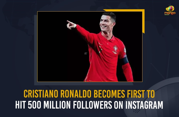Cristiano Ronaldo Becomes First To Hit 500 Million Followers On Instagram