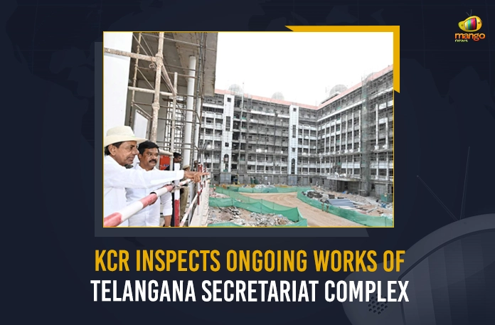 KCR Inspects Ongoing Works Of Telangana Secretariat Complex