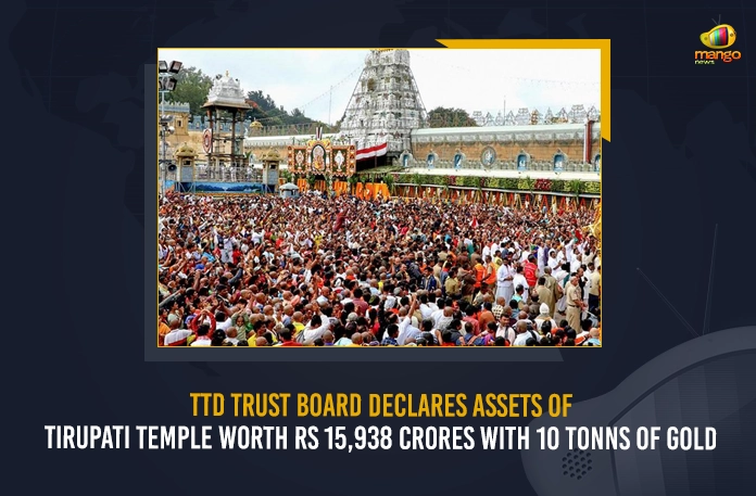 TTD Trust Board Declares Assets Of Tirupati Temple Worth Rs 15,938 Crores With 10 Tonnes Of Gold,TTD Released White Paper,TTD Investments and Gold Deposits, Tirumala Srivari Temple,Tirumala Temple Closed,Lunar Eclipse,Mango News,Mango News Telugu,Lunar Eclipse In Tirumala, Tirumala Doors Closed,Tirumala Tirupati,Tirumala Tirupati Devasthanam,Tirumala Latest News And Updates,Tirupati News And Live Updates,Tirpati Lunar Eclipse,Lunar Eclipse,Ttd,Ttd Chairman,Ttd News And Updates,