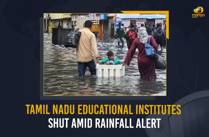 Tamil Nadu Educational Institutes Shut Amid Rainfall Alert