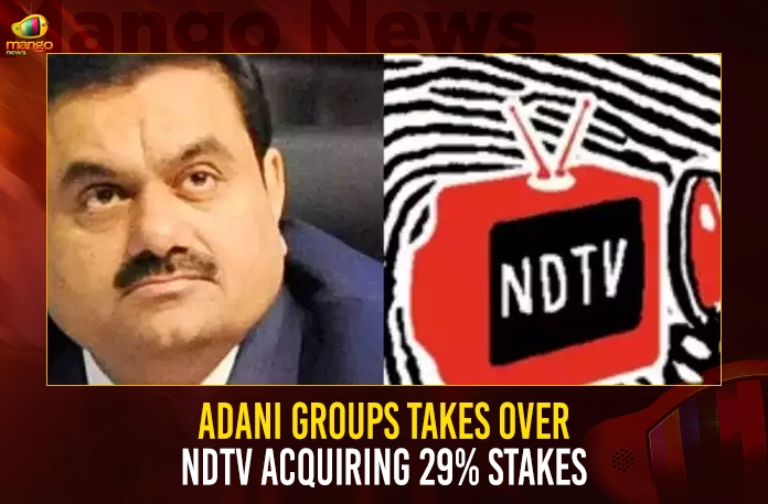 Adani Groups Takes Over NDTV Acquiring 29% Stakes