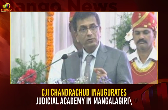 CJI Chandrachud Inaugurates Judicial Academy In Mangalagiri