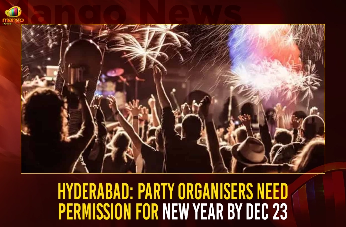 Hyderabad: Party Organisers Need Permission For New Year By Dec 23