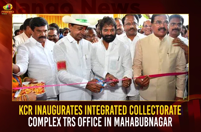 KCR Inaugurates Integrated Collectorate Complex TRS Office In Mahabubnagar