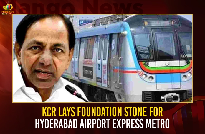 KCR Lays Foundation Stone For Hyderabad Airport Express Metro,Hyderabad Airport Express Metro Project,Hyderabad Airport Metro Project,Hyderabad Metro Project,Mango News,Mango News Telugu,KCR Foundation For Metro Corridor,Metro Corridor Hyderabad,Metro Corridor Extension Rayadurgam To Shamshabad,Rayadurgam To Shamshabad Metro Corridor,KCR Foundation Stone Metro On Dec 9,CM KCR News And Live Updates, Telangna Congress Party, Telangna BJP Party, YSRTP,TRS Party, BRS Party, Telangana Latest News And Updates,Telangana Politics, Telangana Political News And Updates,Telangana Minister KTR